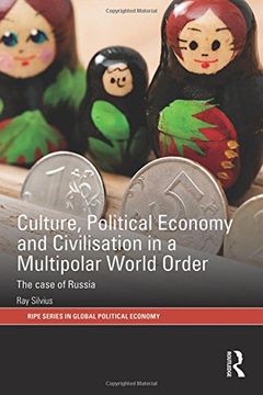 portada Culture, Political Economy and Civilisation in a Multipolar World Order: The Case of Russia (en Inglés)