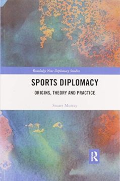 portada Sports Diplomacy: Origins, Theory and Practice (Routledge new Diplomacy Studies) (en Inglés)