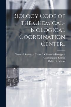 portada Biology Code of the Chemical-Biological Coordination Center.. (in English)
