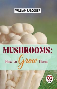 portada Mushrooms: how to grow them