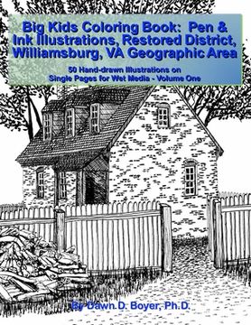 portada Big Kids Coloring Book: Pen & Ink Illustrations Restored District Williamsburg, VA Geographic Area: 50 Hand-drawn Illustrations on Single Page (en Inglés)