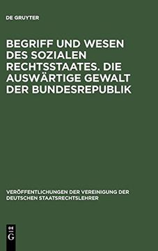 portada Begriff und Wesen des Sozialen Rechtsstaates. Die Auswärtige Gewalt der Bundesrepublik (in German)