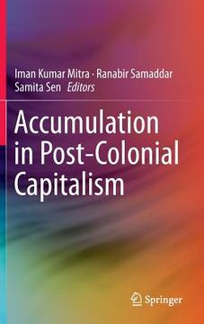 portada Accumulation in Post-Colonial Capitalism (en Inglés)