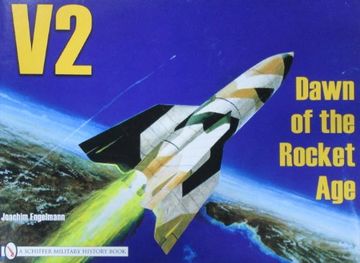 portada V-2: Dawn of the Rocket Age (Schiffer Military History)