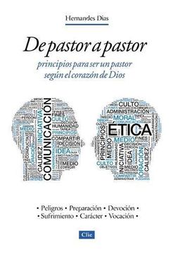 portada de Pastor a Pastor: Principios Para Un Pastor Según El Corazón de Dios