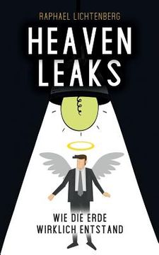 portada Heavenleaks: Wie Die Erde Wirklich Entstand (en Alemán)