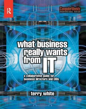 portada What Business Really Wants from It (en Inglés)