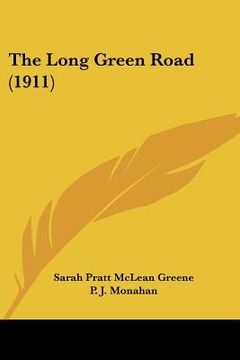 portada the long green road (1911) (en Inglés)