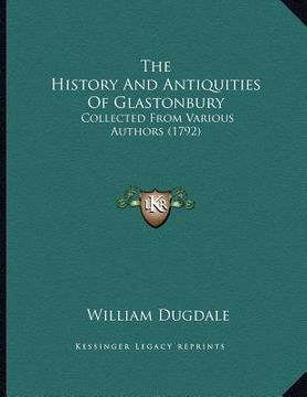 portada the history and antiquities of glastonbury: collected from various authors (1792) (en Inglés)