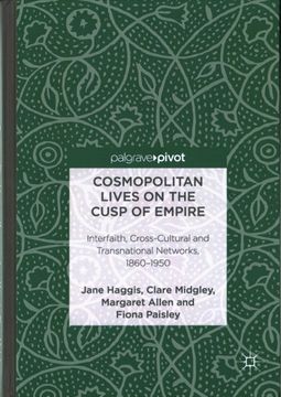 portada Cosmopolitan Lives on the Cusp of Empire: Interfaith, Cross-Cultural and Transnational Networks, 1860-1950 (en Inglés)