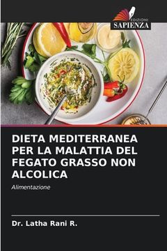 portada Dieta Mediterranea Per La Malattia del Fegato Grasso Non Alcolica (en Italiano)