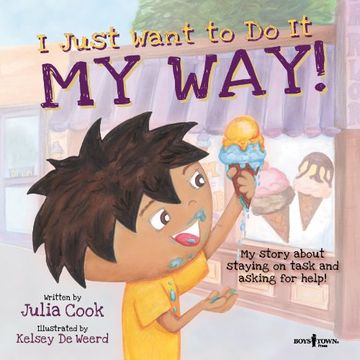 portada i just want to do it my way!: my story about staying on task and asking for help (in English)