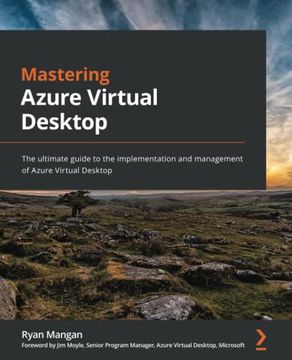 portada Mastering Azure Virtual Desktop: The Ultimate Guide to the Implementation and Management of Azure Virtual Desktop (en Inglés)