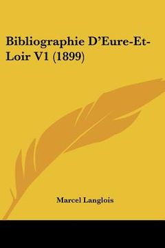 portada Bibliographie D'Eure-Et-Loir V1 (1899) (in French)