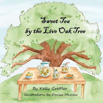 portada Sweet Tea by the Live Oak Tree (en Inglés)