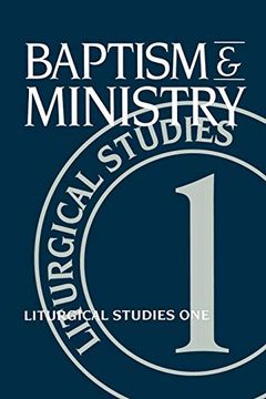 portada Baptism & Ministry: Liturgical Studies one (Liturgical Studies (Church Publishing)) (en Inglés)