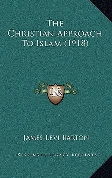 portada the christian approach to islam (1918) (in English)