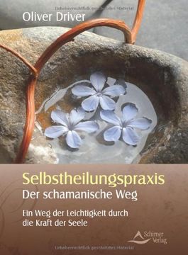 portada Selbstheilungspraxis - Der schamanische Weg: Ein Weg der Leichtigkeit durch die Kraft der Seele (in German)