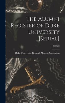 portada The Alumni Register of Duke University [serial]; 12 (1926) (en Inglés)