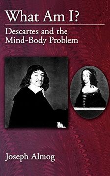 portada What am i? Descartes and the Mind-Body Problem (en Inglés)