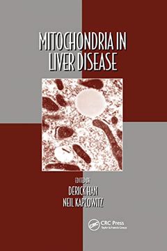 portada Mitochondria in Liver Disease (Oxidative Stress and Disease, 39) (en Inglés)