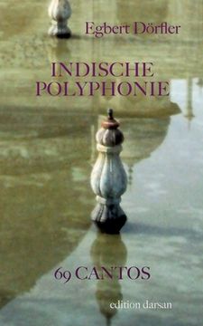 portada Indische Polyphonie: 69 Cantos (in German)
