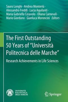 portada The First Outstanding 50 Years of "Università Politecnica Delle Marche": Research Achievements in Life Sciences (en Inglés)