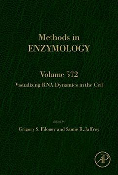 portada Visualizing rna Dynamics in the Cell: Volume 572 (Methods in Enzymology) (en Inglés)