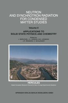 portada neutron and synchrotron radiation for condensed matter studies: volume 2: applications to solid state physics and chemistry