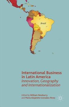 portada International Business in Latin America: Innovation, Geography and Internationalization (en Inglés)