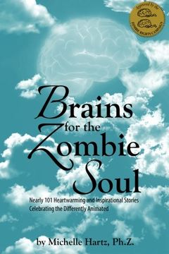 portada Brains for the Zombie Soul: Nearly 101 Heartwarming and Inspirational Stories Celebrating the Differently Animated