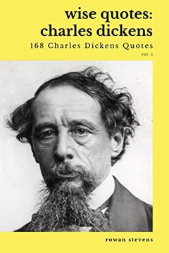 portada Wise Quotes - Charles Dickens (168 Charles Dickens Quotes): Victorian English Writer Quote Collection (in English)