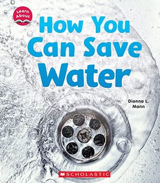 portada How you can Save Water (Learn About: Water) (en Inglés)