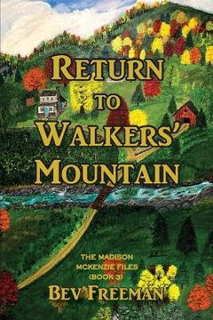 portada Return to Walkers' Mountain: The Madison McKenzie Files Book 3 (en Inglés)