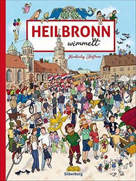 portada Heilbronn Wimmelt. Das Stadtwimmelbuch für die Käthchenstadt mit Suchspaß für die Ganze Familie. (en Alemán)