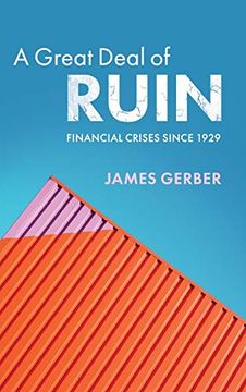 portada A Great Deal of Ruin: Financial Crises Since 1929 (en Inglés)