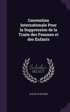 portada Convention Internationale Pour la Suppression de la Traite des Femmes et des Enfants