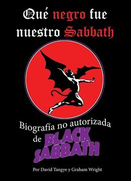 portada Qué Negro fue Nuestro Sabbath: Biografía no Autorizada de Black Sabbath