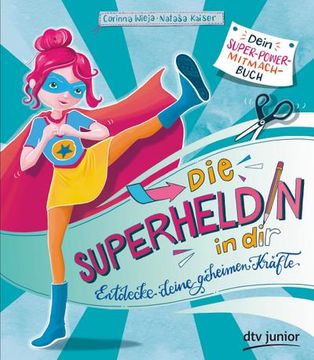 portada Die Superheldin in Dir: Entdecke Deine Geheimen Kräfte (en Alemán)