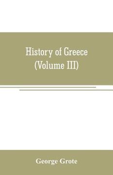portada History of Greece (Volume III) (en Inglés)