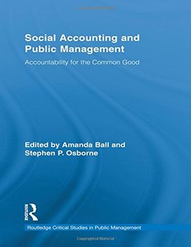 portada Social Accounting and Public Management: Accountability for the Common Good (Routledge Critical Studies in Public Management) (in English)