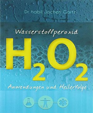 portada Wasserstoffperoxid: Anwendungen und Heilerfolge (en Alemán)