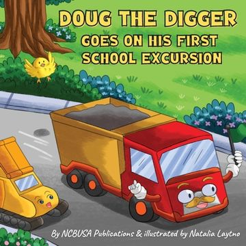 portada Doug the Digger Goes on His First School Excursion: A Fun Picture Book For 2-5 Year Olds (in English)