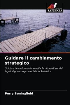 portada Guidare il cambiamento strategico (en Italiano)