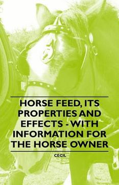portada horse feed, its properties and effects - with information for the horse owner (en Inglés)