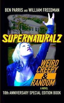 portada Supernaturalz Weird Creepy & Random: 10th Anniversary Special Edition Book (en Inglés)