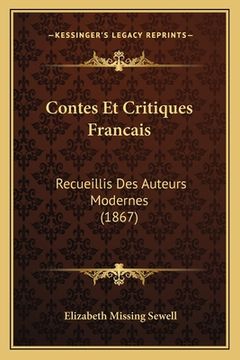 portada Contes Et Critiques Francais: Recueillis Des Auteurs Modernes (1867) (in French)