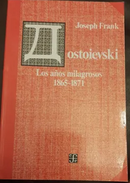 portada Dostoievski: Los Años Milagrosos, 1865-1871 (in Spanish)