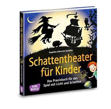 portada Schattentheater für Kinder: Das Praxisbuch für das Spiel mit Licht und Schatten (in German)