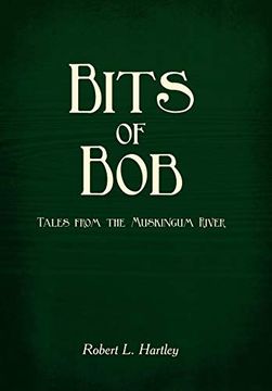 portada Bits of Bob: Tales From the Muskingum River (en Inglés)